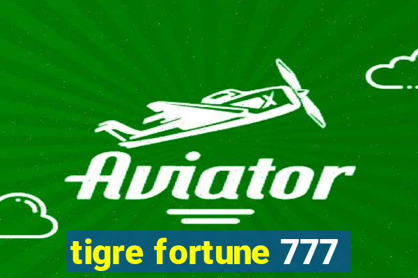 tigre fortune 777